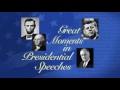 Great Moments in Presidential Speeches: Powerful Words