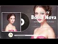 New Bossa Nova Songs Playlist 🍁 Best Of Bossa Nova Cool Music Relaxing 🌺 Bossa Nova Covers 2024
