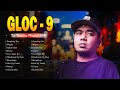 Gloc-9 ~ The best OPM TAGALOG LOVE SONGS 2024 ~ Top 100 Hits Of All Time