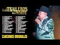 Los Traileros Del Norte Sus Mejores Canciones ❤ Exitos