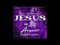 Bryann T - Jesus Is The Answer (#GeorgeFloyd Response) Ft. Moe Grant (Chop'd & Blest'd)