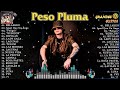Peso Pluma Mix 2024 || Lo Más Popular - Peso Pluma Lo Mas Chingon 2024