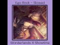 Ego Rock | Slowed + Reverb | Wonderlands X Showtime | (Original by Surii)