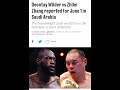 Wilder vs Zhang In Saudi Arabia!! Who Wins??