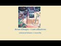 Aron Chupa & Little Sis Nora - I'm an Albatraoz Remix (Slowed Down + Reverb)