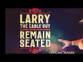 Larry The Cable Guy - Remain Seated | Full Special