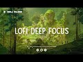 Lofi Deep Focus 🦋 Work/Study Concentration[chill lo-fi hip hop beats]