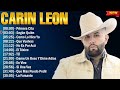 Carin Leon Éxitos Sus Mejores Canciones - 10 Super Éxitos Románticas Inolvidables Mix