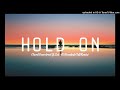 Chord Overstreet - Hold On (ft Zed-45 Chill Moombah Remix)