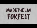 Maddtheline - Forfeit (Animated MV)