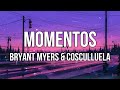 Bryant Myers ft Cosculluela - Momentos (Oficial Lyrics Video)