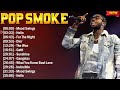 Pop Smoke Hip Hop Music of All Time - Best Rap Hip Hop Songs Playlist Ever