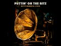 Puttin' On the Ritz (Electro Swing Mix)