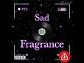 Sad fragrance (Juice WRLD type beat)