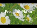 Peaceful Piano💯 Study Upper 📖 Relaxed Music | Piano Music For Relax, Study,...