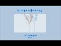 korean ballads 2021 playlist pt1 |