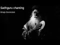 Sadhguru chanting BHAJA GOVINDAM, yogratova bhogratova chanting by Sadhguru, Sounds of isha 🙏