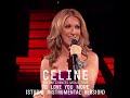 Céline Dion - To Love You More (Taking Chances Live 2008-2009 - Studio Instrumental Version)