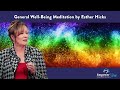 General Well-Being Meditation by Esther Hicks