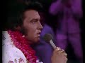 Elvis Presley - You Gave Me A Mountain (Aloha From Hawaii, Live in Honolulu, 1973)