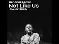 Kendrick Lamar - Not Like Us (Kc Nevijay Remix)