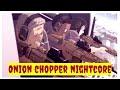 Onion Chopper - Nightcore Version @defillakaruffianruggedgene3730 @Dumanoid @crucified830 #rap