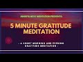 5 MINUTE MEDITATION for GRATITUDE [and PROSPERITY]