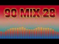 90 Mix 28- New System, Sash! Feat. Tina Cousins, J.K, Jamie Dee, La Bouche, Lovers, T.H. Express