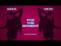 MKing - For the Moment (feat. Nicho) (Official Audio)