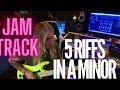 5 Riffs in A Minor Jam Track #jamtrack