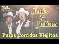 Luis y Julian y El Viejo Paulino y Su Gente - Puros Corridos Viejitos