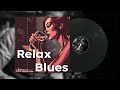 Relax Blues🍹 The Best of Whiskey Blues Instrumental Music to Relax | Midnight Radio