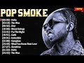 Pop Smoke Greatest Hits 2024 - TOP 10 Songs of the Weeks 2024 - Best Playlist RAP Hip Hop 2024