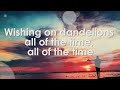Ruth B    Dandelions  (Lyrics)