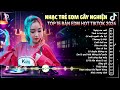 Em Là Kẻ Đáng Thương - TOP 15 Bản EDM Nhạc Trẻ Hot TikTok 2024🎧BXH Nhạc Trẻ Remix Hay Nhất Hiện Nay