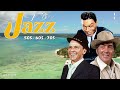 Jazz Music Best Songs 2024 🌵 Frank Sinatra , Louis Armstrong , Nat King Cle , Ray Charles