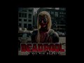 Deadpool and the Wig of faith ( Song ) 2024