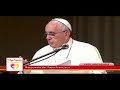Papa Francisco dice el significado de un diálogo