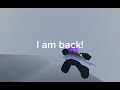 I am back guys   epic video by the way