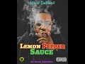 Lemon Pepper Sauce Official Audio (W/ Captions) Cypher Verse.