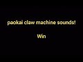 paokai claw machine sound effects!