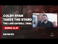 LISTEN: Colby Ryan testifies in Lori Vallow Daybell's trial