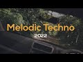 009 Melodic Techno Mix 2022 (Paige, Nihil Young, Lauren L'Aimant , Sied Van Riel, RIKO & GUGGA)