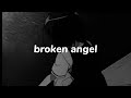 Aarsh ft.helena_broken Angel (slowed+reverb)