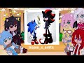 Sonic Friends React To Sonadow [1/?] ‹°Riderr°›