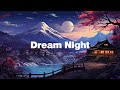 Dream Night 🌙 Japanese Lofi Hip Hop Mix ~ Chill Beats to Relax / Stress Relief to 🌙 meloChill