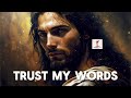 TRUST MY WORDS (God Loves You)