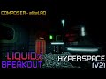Liquid Breakout OST - Hyperspace (V2)