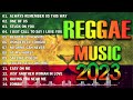 REGGAE INTERNACIONAL 2023 🔥 O Melhor do Reggae Internacional ♫ REMIX INTERNACIONAL