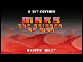 Holst - Mars (8 Bit Edition)